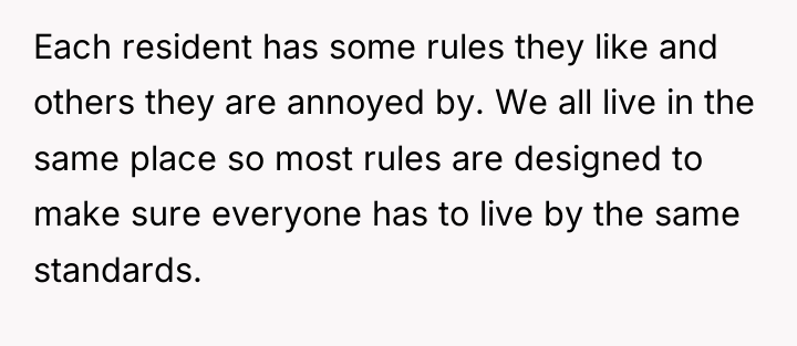 Each resident has some rules they like and others they...
