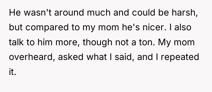 He wasn't around much and could be harsh, but compared...
