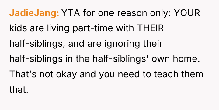 JadieJang YTA for one reason only: YOUR kids are living...