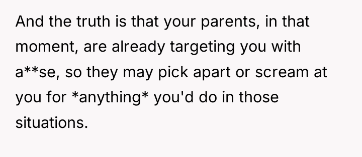 And the truth is that your parents, in that moment,...