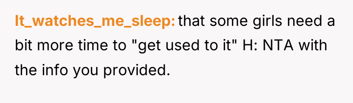 It_watches_me_sleep that some girls need a bit more time to...