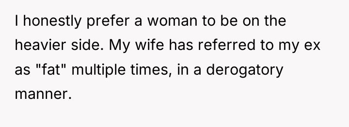 I honestly prefer a woman to be on the heavier...