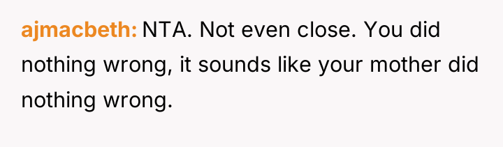 ajmacbeth NTA. Not even close. You did nothing wrong, it...