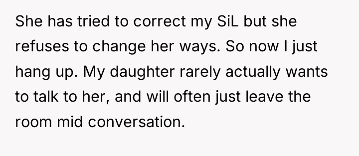She has tried to correct my SiL but she refuses...