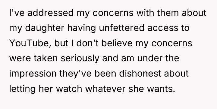 I've addressed my concerns with them about my daughter having...