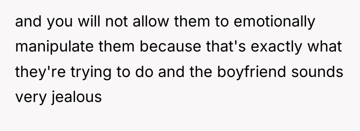 and you will not allow them to emotionally manipulate them...