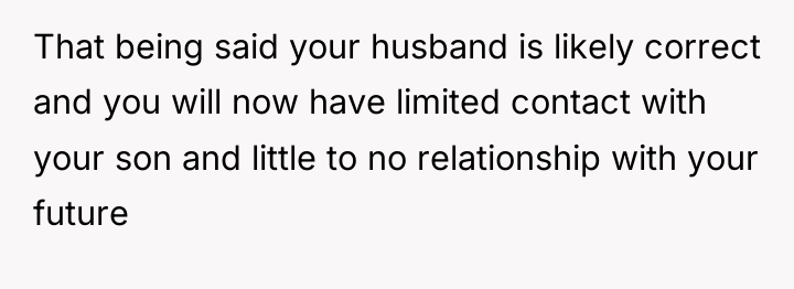 That being said your husband is likely correct and you...