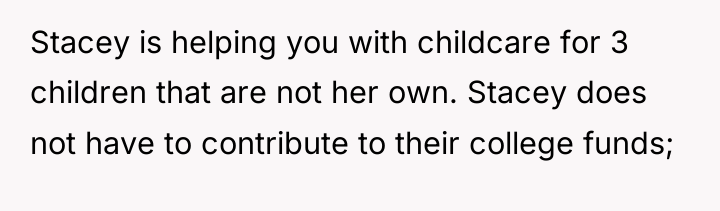 Stacey is helping you with childcare for 3 children that...