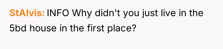 StAlvis INFO Why didn't you just live in the 5bd...