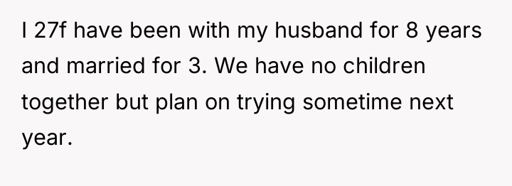 I 27f have been with my husband for 8 years...