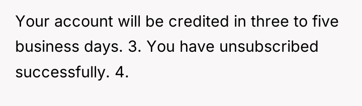 Your account will be credited in three to five business...