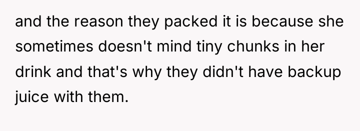 and the reason they packed it is because she sometimes...