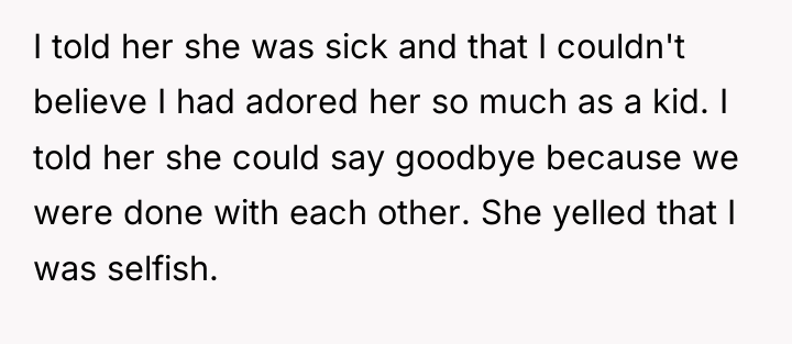 I told her she was sick and that I couldn't...