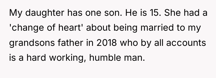 My daughter has one son. He is 15. She had...