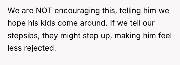 We are NOT encouraging this, telling him we hope his...