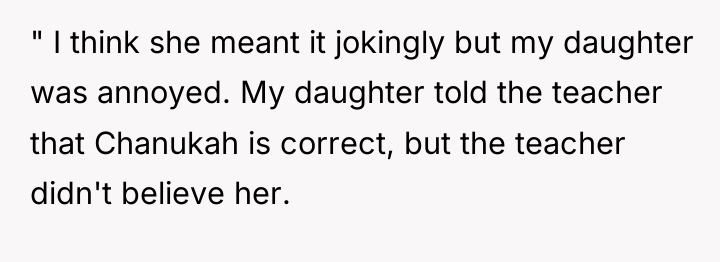 " I think she meant it jokingly but my daughter...