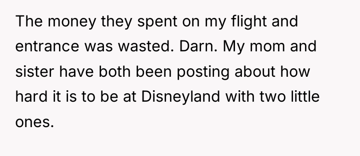 The money they spent on my flight and entrance was...