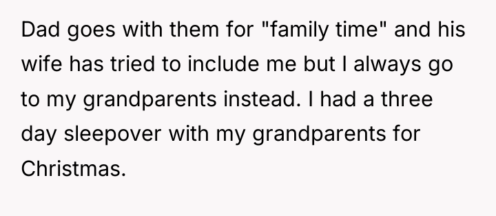 Dad goes with them for "family time" and his wife...
