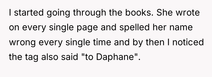 I started going through the books. She wrote on every...