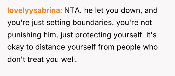 lovelyysabrina NTA. he let you down, and you're just setting...