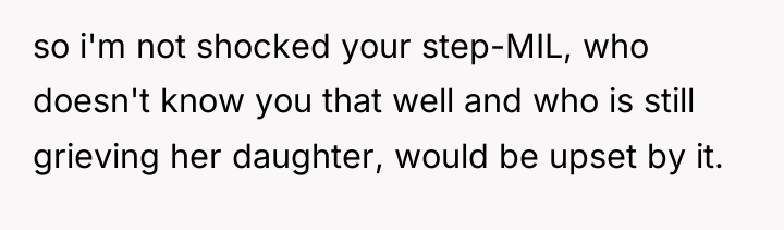 so i'm not shocked your step-MIL, who doesn't know you...
