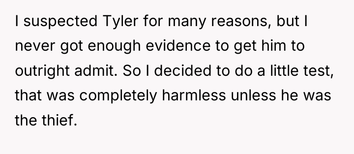 I suspected Tyler for many reasons, but I never got...