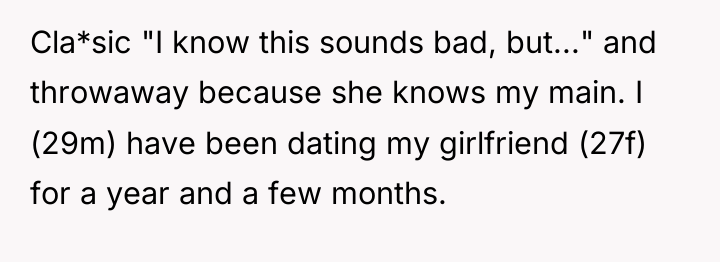 Cla*sic "I know this sounds bad, but..." and throwaway because...