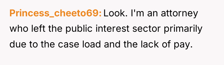 Princess_cheeto69 Look. I'm an attorney who left the public interest...