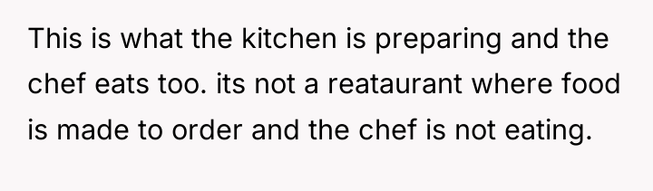 This is what the kitchen is preparing and the chef...
