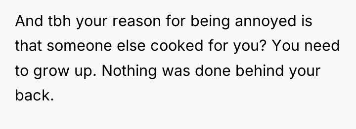 And tbh your reason for being annoyed is that someone...
