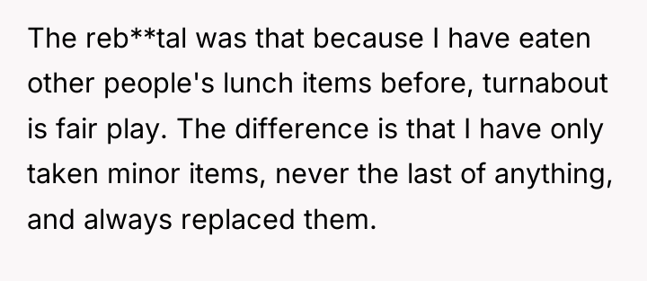 The reb**tal was that because I have eaten other people's...