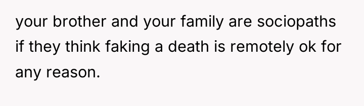 your brother and your family are sociopaths if they think...