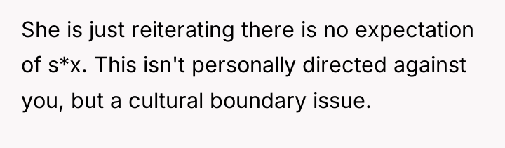 She is just reiterating there is no expectation of s*x....
