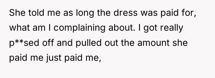 She told me as long the dress was paid for,...