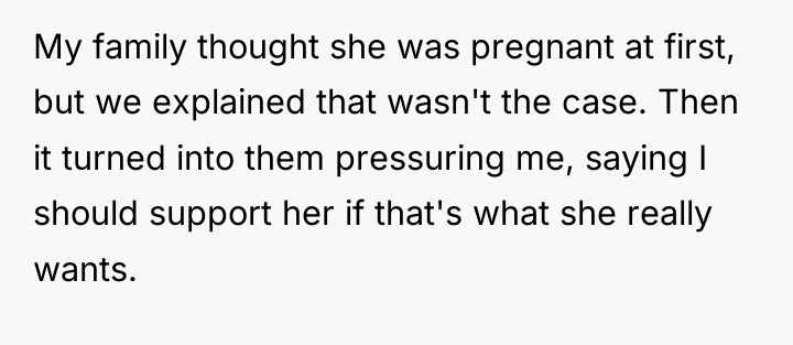 My family thought she was pregnant at first, but we...