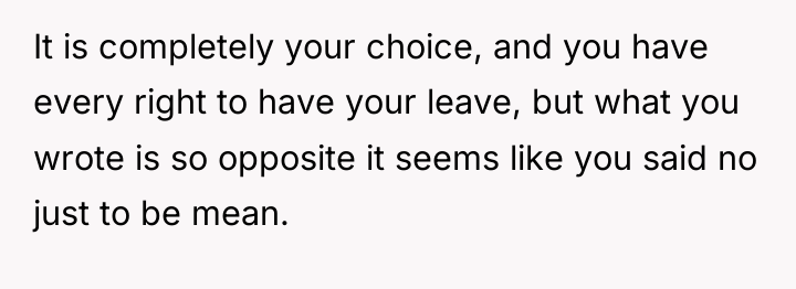 It is completely your choice, and you have every right...