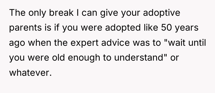 The only break I can give your adoptive parents is...