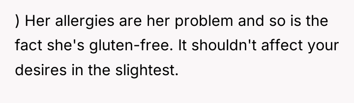 ) Her allergies are her problem and so is the...