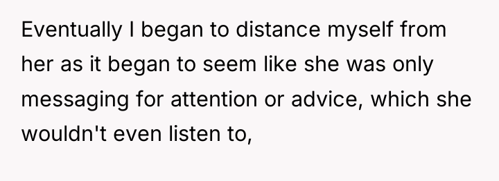 Eventually I began to distance myself from her as it...