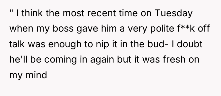 " I think the most recent time on Tuesday when...