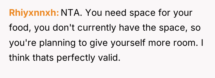 Rhiyxnnxh NTA. You need space for your food, you don't...