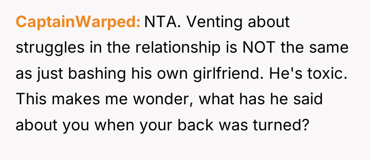 CaptainWarped NTA. Venting about struggles in the relationship is NOT...