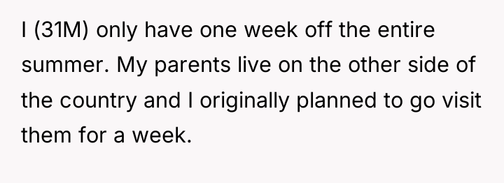 I (31M) only have one week off the entire summer....