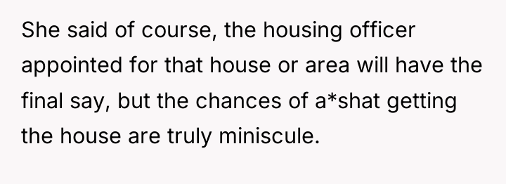 She said of course, the housing officer appointed for that...