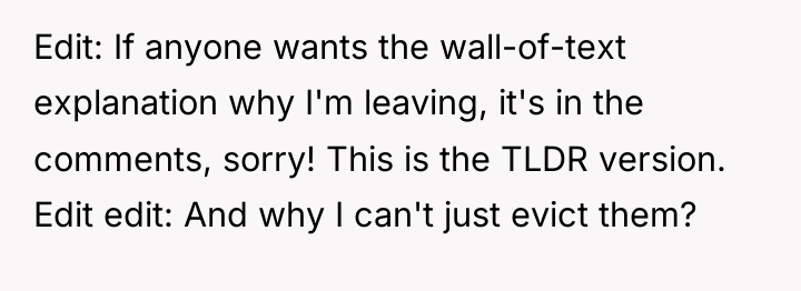 Edit: If anyone wants the wall-of-text explanation why I'm leaving,...