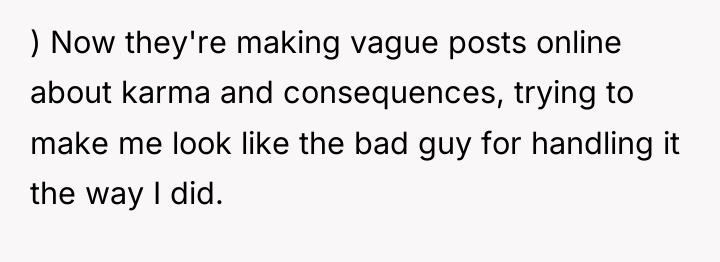 ) Now they're making vague posts online about karma and...