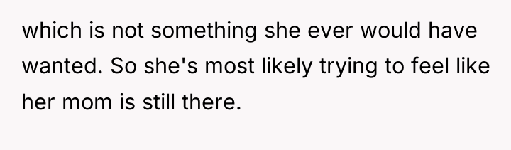 which is not something she ever would have wanted. So...