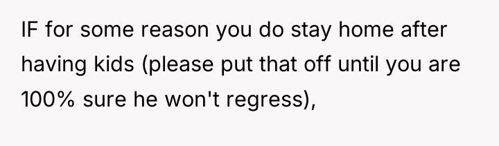 IF for some reason you do stay home after having...