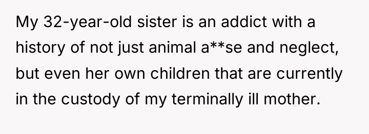 My 32-year-old sister is an addict with a history of...