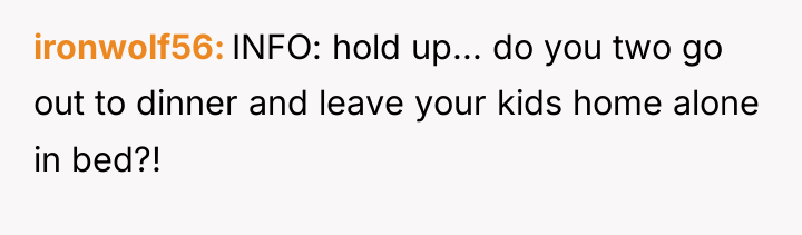 ironwolf56 INFO: hold up... do you two go out to...